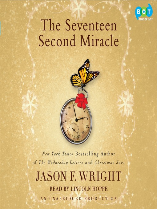 Title details for The Seventeen Second Miracle by Jason F. Wright - Available